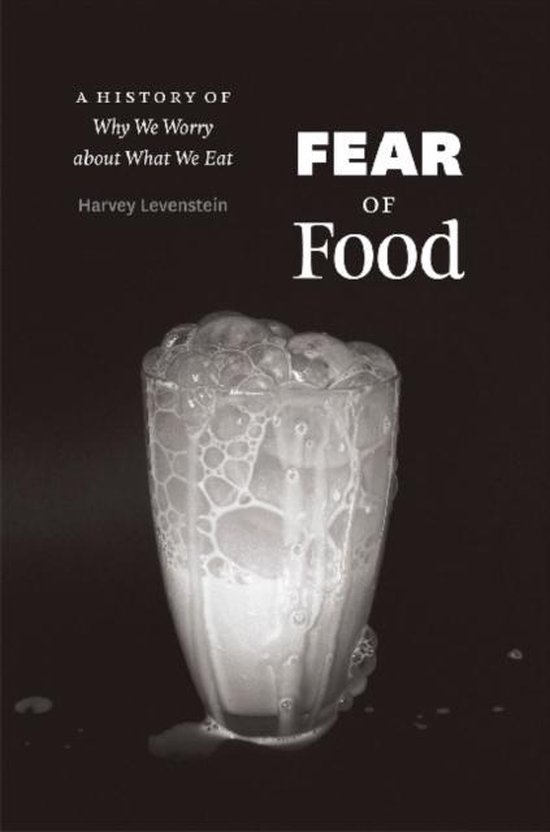 Fear of Food, Harvey Levenstein 9780226473741 Boeken