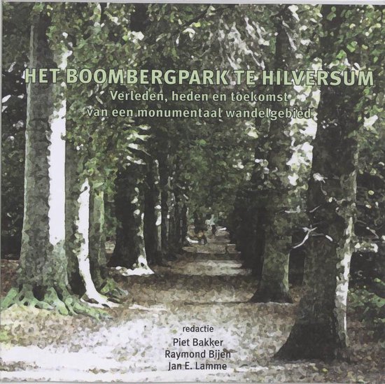Boek cover Het Boombergpark te Hilversum van Gemeente Hilversum (Paperback)