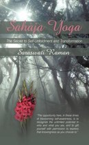 Sahaja Yoga-The Secret to Self-Unfoldment and Transformation