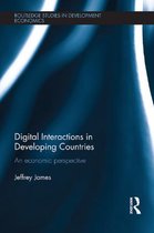 Routledge Studies in Development Economics - Digital Interactions in Developing Countries