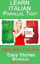 Learn Italian - Parallel Text - Easy Stories (English - Italian) - Bilingual