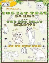 The Cat That Barks And The Dog That Meows