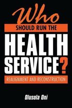 Who Should Run the Health Service