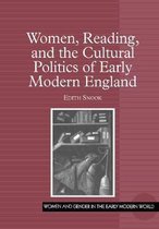 Women, Reading, And The Cultural Politics Of Early Modern England