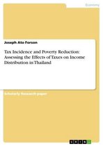Tax Incidence and Poverty Reduction: Assessing the Effects of Taxes on Income Distribution in Thailand