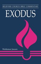 Believers Church Bible Commentary Series - Exodus