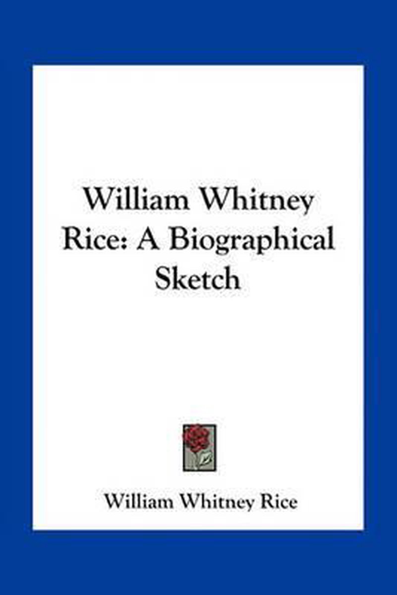 William Whitney Rice van William Whitney Rice