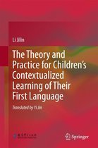 The Theory and Practice for Children’s Contextualized Learning of Their First Language