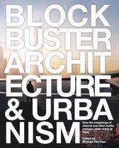 Blockbuster Architecture & Urbanism