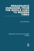 Variorum Collected Studies- Renaissance Humanism, from the Middle Ages to Modern Times