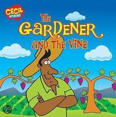 The Gardener And The Vine