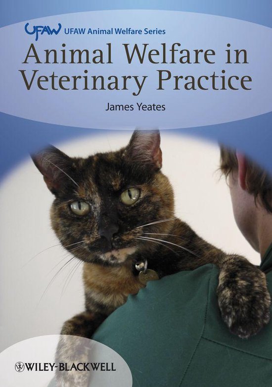 UFAW Animal Welfare - Animal Welfare in Veterinary Practice - cover