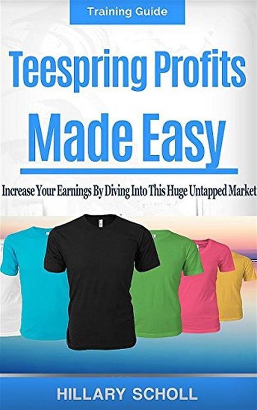 TeeSpring Profits Made Easy - cover