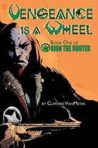 Vengeance is a Wheel | Orion the Hunter Book 1