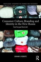 Routledge Interpretive Marketing Research - Consumer Culture, Branding and Identity in the New Russia