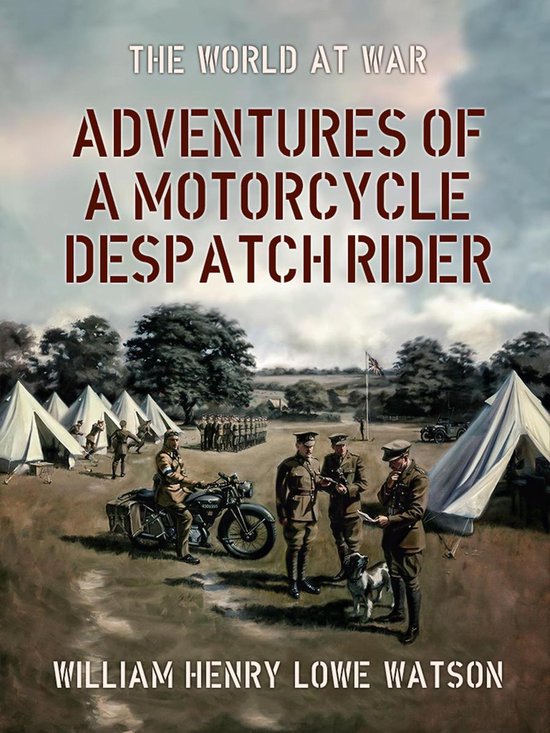 The World At War - Adventures of a Motorcycle Despatch Rider - cover