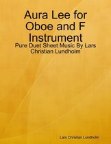 Aura Lee for Oboe and F Instrument - Pure Duet Sheet Music By Lars Christian Lundholm