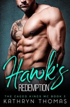 The Caged Kings MC 3 - Hawk's Redemption: A Bad Boy Motorcycle Club Romance