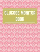Glucose Monitor Book: Daily Personal Record and your health Monitor Tracking Level of Blood Glucose