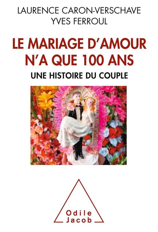 Le Mariage d’amour n’a que 100 ans - cover