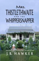 Tillamook Tillie- Mrs. Thistlethwaite and the Whippersnapper