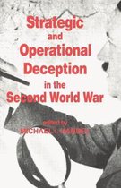 Studies in Intelligence- Strategic and Operational Deception in the Second World War