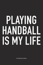 Playing Handball Is My Life