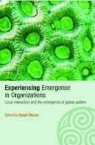 Experiencing Emergence In Organizations