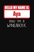 Hello My Name is Aya And I'm A Wineaholic