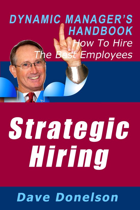 The Dynamic Manager Handbooks - Strategic Hiring: The Dynami ... - cover