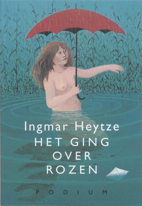 Cover van het boek 'Het ging over rozen' van Ingmar Heytze