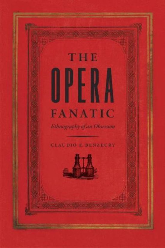 The Opera Fanatic - Ethnography of an Obsession
