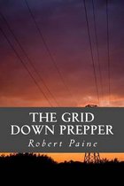 The Grid Down Prepper