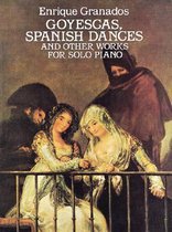 Goyescas, Spanish Dances and Other Works