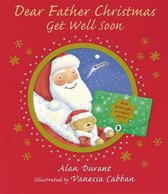 Dear Father Christmas, Get Well Soon