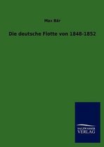 Die deutsche Flotte von 1848-1852