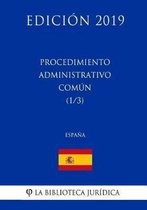 Procedimiento Administrativo Com n (1/3) (Espa a) (Edici n 2019)