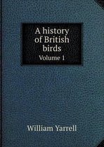 A history of British birds Volume 1