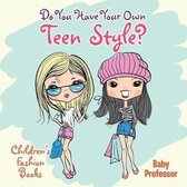 Do You Have Your Own Teen Style? Children's Fashion Books