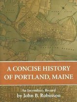 Concise History of Portland, Maine