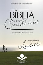 Bíblia de Estudo Conselheira - Bíblia de Estudo Conselheira - Evangelho de Lucas
