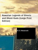 Hawaiian Legends of Ghosts and Ghost-Gods