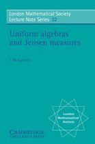 London Mathematical Society Lecture Note SeriesSeries Number 32- Uniform Algebras and Jensen Measures