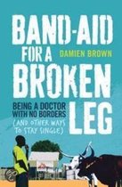 Band-aid for a Broken Leg