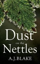 Dust on the Nettles