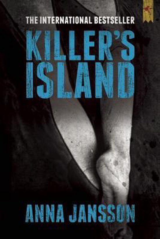 Couverture du livre Killer's Island d'Anna Jansson, avec le texte "The International Bestseller" et "Killer's Island".