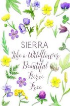 Sierra Like a Wildflower Beautiful Fierce Free