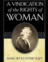 A Vindication of the Rights of Woman (Annotated)