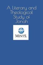 A Literary and Theological Study of Jonah