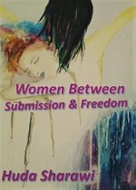 Women Between Submission & Freedom